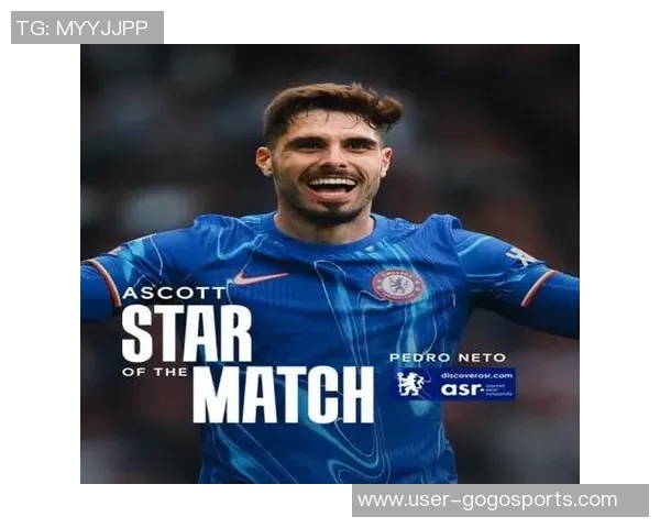 佩德罗内托本赛季英超表现抢眼参与进球数领跑切尔西队内